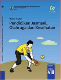 Image of Pendidikan Jasmani, Olah Raga, dan Kesehatan Kelas 8 ( Buku Guru )