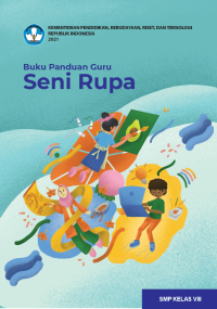 Image of Seni Rupa Kelas 8 ( Kurikulum Meredeka Buku Guru )