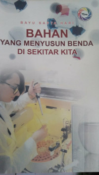 Image of Bahan Yang Menyusun Benda Di Sekitar Kita