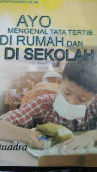 Image of Ayo Mengenal Tata Tertib Di Rumah Dan Di Sekolah