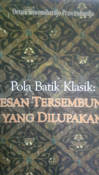 Image of Pola Batik Klasik Pesan Tersembunyi Yang Dilupakan