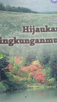 Image of Hijaukan Lingkunganmu !