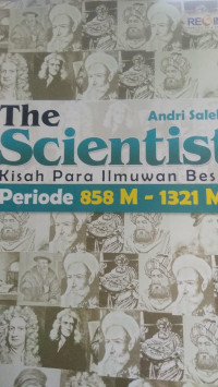 Image of The Scientist Kisah Para Ilmuwan Besar Periode 858 M - 1321 M