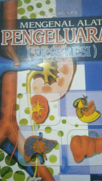 Image of Mengenal Alat Pengeluaran ( EKSKRESI )