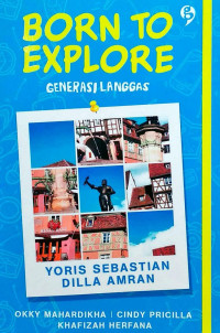 Image of Born To Explore: Generasi Langgas