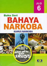 Image of Buku Seri BAHAYA NARKOBA, KAMUS NARKOBA Jilid 6