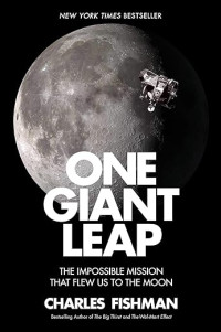 Image of One Giant Leap: The Impossible Mission That Flew Us to the Moon
