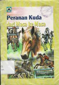 Peranan Kuda dari Masa ke Masa