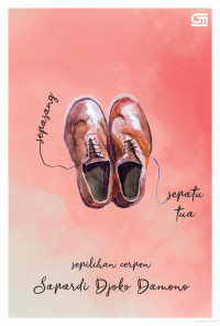 Image of Sepasang Sepatu Tua : Sepilihan Cerpen