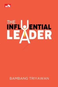 Image of The Influential Leader: Mengembangkan Kepemimpinan yang Berpengaruh