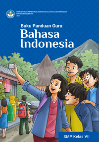 Bahasa Indonesia Kelas 7 ( Kurikulum Meredeka Buku Guru )