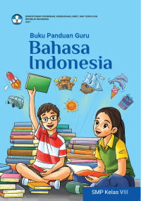 Bahasa Indonesia Kelas 8 ( Kurikulum Meredeka Buku Guru )