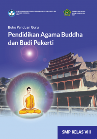 Pendidikan Agama Buddha & Budi Pekerti Kelas 8 ( Kurikulum Meredeka Buku Guru )