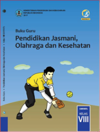 Pendidikan Jasmani, Olah Raga, dan Kesehatan Kelas 8 ( Buku Guru )