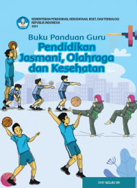 Pendidikan Jasmani, Olah Raga, dan Kesehatan Kelas 7 ( Kurikulum Meredeka Buku Guru )