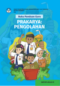 Prakarya : Pengolahan Kelas 7 ( Kurikulum Meredeka Buku Guru )