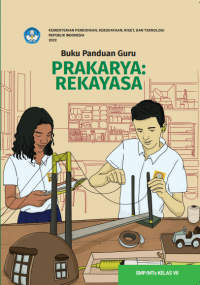 Prakarya : Rekayasa Kelas 7 ( Kurikulum Meredeka Buku Guru )