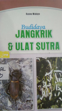 Budi Daya Jangkrik & Ulat Sutra