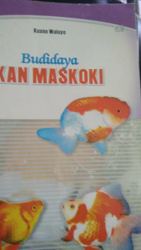 Budidaya Ikan Maskoki