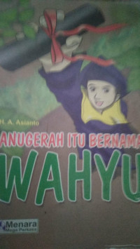 Anugrah Itu Bernama Wahyu