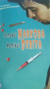 Pemakai Narkoba Memikul Derita