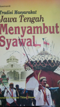 Tradisi Masyarakat Jawa Tengah Menyambut Syawal