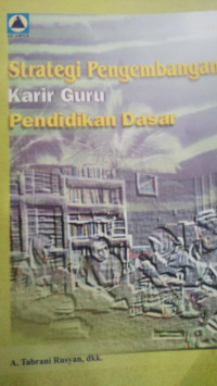 Strategi Pengembangan Karir Guru Pendidikan Dasar