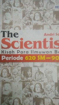 The Scientist Kisah Para Ilmuwan Besar Periode 620 SM - 901 M