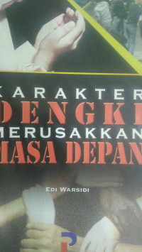 Karakter Dengki Merusak Masa Depan