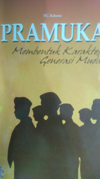 Pramuka Membentuk Karakter Generasi Muda