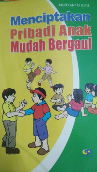 Menciptakan Pribadi Anak Mudah Bergaul