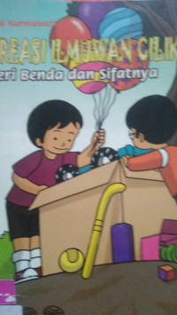 Kreasi Ilmuwan Cilik seri Benda dan sifatnya