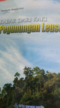 Kabar Dari Kaki Pegunungan Leuser