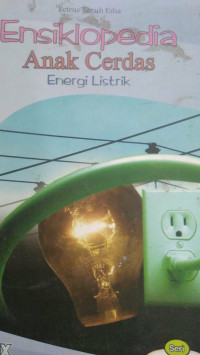 Ensiklopedia Anak Cerdas Energi Listrik