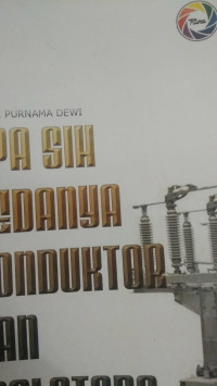 Image of Apa Sih Bedanya Konduktor Dan Isolator ?