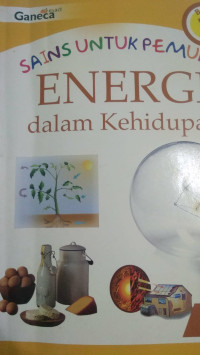 Sains Untuk Pemula, Energi dalam Kehidupan