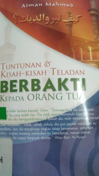 Tuntunan dan Kisah Teladan Berbakti kepada Orang Tua