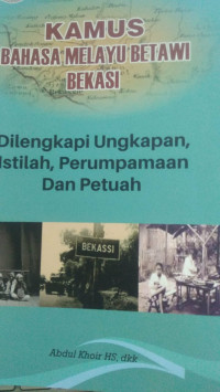 Kamus Bahasa Melayu Betawi Bekasi