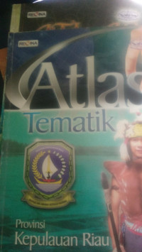 Atlas Tematik Provinsi Kepulauan Riau