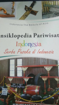 Ensiklopedia Pariwisata Indonesia Serba Pusaka di Indonesia