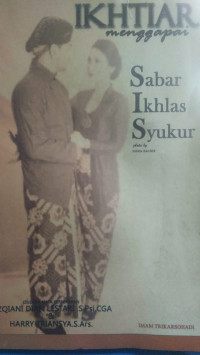 Image of IKHTIAR menggapai Sabar Ikhlas Syujur