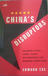 CHINA'S DISRUPTORS