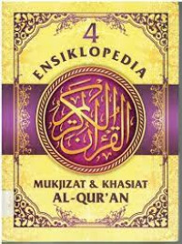 4 Ensiklopedia Al-Quran Mukjizat & Khasiat Al-Qur'an