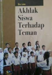 Akhlak Siswa Terhadap Teman