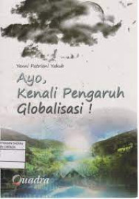 Ayo, Ekenali Pengaruh Globalisasi !