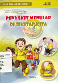 Ayo Mengenal Penyakit Menular Di Sekitar Kita