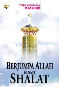 Berjumpa Allah lewat Shalat