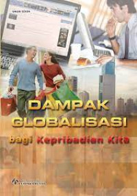 Dampak Globalisasi Bagi Kepribadian Kita