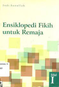 Ensiklopedi Fikih untuk Remaja Jilid I