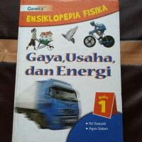 Ensiklopedia Fisika, Gaya, Usaha dan Energi 1